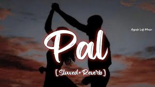 Lofi Song Pal lyric  Jalebi SLOWEDREVERB Arijit Singh  Shreya Ghoshal  Lofi Mohsin ❤️ [upl. by Odlanar]