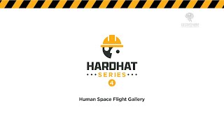 Hard Hat Series 4 The Human Space Flight Gallery [upl. by Georgianne781]