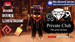 🔴💎 Private Club  Full Chill DOORS STREAM  ROBLOX LIVESTREAM 💎🔴 [upl. by Anitirhc]