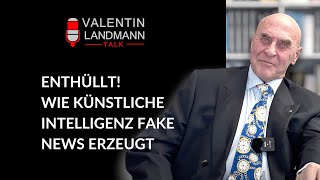 quotENTHÜLLT WIE KÜNSTLICHE INTELLIGENZ FAKE NEWS ERZEUGTquot  Valentin Landmann Talk [upl. by Ahsinhoj989]