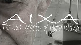 Aixa The last Master of Ibiza 2018  Full Movie [upl. by Harrington445]