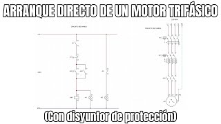 ARRANQUE DE UN MOTOR TRIFÁSICO Con disyuntor de protección AUTOMATISMO ELÉCTRICO ESQUEMA 3 [upl. by Rikahs]