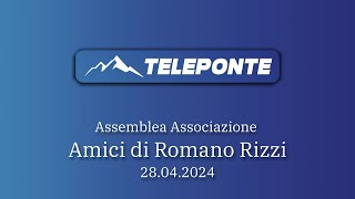 Assemblea Associazione Amici di Romano Rizzi  28042024 [upl. by Brigit]