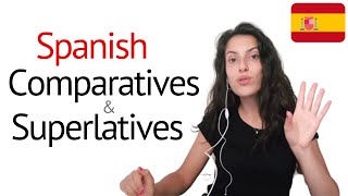 Spanish Comparatives and Superlatives  Learn Spanish Grammar [upl. by Kcub]