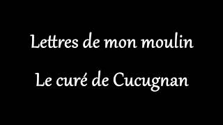 Alphonse Daudet  Lettres de mon moulin  Le curé de Cucugnan [upl. by Carleton541]