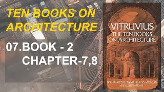 07  Ten Books on Architecture  BOOK  2  Chapter  78 [upl. by Letsou]