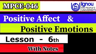 MPCE046  Lesson06  Positive Affect amp Positive Emotion  MA Psychology IGNOU University [upl. by Aihsoek]