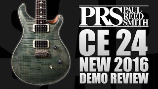 PRS CE24 2016 Demo  Brand New Release From PRS  Demo By Tom Quayle [upl. by Ros145]