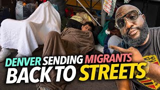 Denver Sending Migrants Back To the Streets Other Cities After Evicting Everyone No More Money 😩 [upl. by Kuster776]