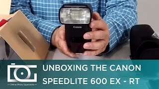 CANON Speedlite 600 EX RT Flash w Builtin Radio Trigger  Unboxing amp Overview Video [upl. by Kendyl]