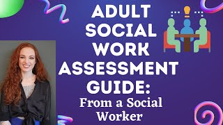 Guidance for Completing an Adult Social Work Assessment [upl. by Anitsahs]