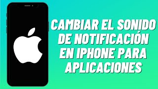 Cómo cambiar el sonido de notificación en iPhone para aplicaciones 2023 [upl. by Werda]