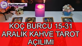 KOÇ ♥️ YÜKSELEN ♥️ KOÇ BURCU 1531 ARALIK KAHVE TAROT AÇILIMI burçyorumları [upl. by Willet884]