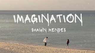 Shawn Mendes  Imagination Lyrics [upl. by Alios572]