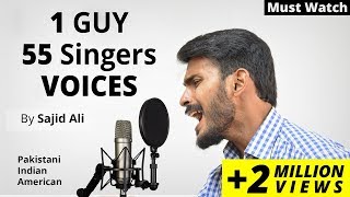 1 GUY 55 Singers VOICES  SAJID ALI [upl. by Eniamreg176]