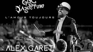 Gigi dAgostino  Lamour toujours  Orchestral remix by Alex Garet [upl. by Croom]