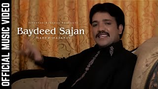 Baydeed Sajan  Naeem Hazarvi Official Music Video Fivestar Records Worldwide [upl. by Airotna]