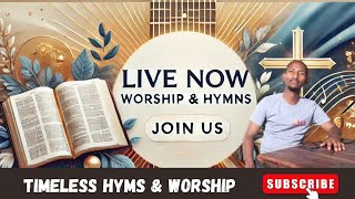 Timeless Hymns amp Worships Live Gospel Sermon and choral session 93010300am [upl. by Ittak]