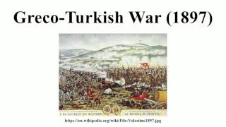 GrecoTurkish War 1897 [upl. by Lipson573]