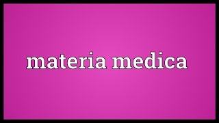 Materia medica Meaning [upl. by Cinda]