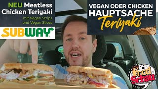 Subway Meatless Chicken Teriyaki Das Vegane Sub  Vergleich zum normalen Chicken Teriyaki [upl. by Antonius]