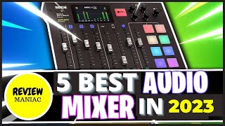 5 Best Audio Mixers in 2023 for Streaming Live Performance Podcasting Vocals etc Buying Guide [upl. by Eicak]