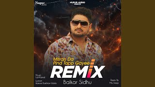 Mitran Da Pind Tapp Gayee Remix [upl. by Dlawso769]