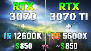 RTX 3070  i5 12600K vs RTX 3070 Ti vs R5 5600X  Which is Better [upl. by Australia]