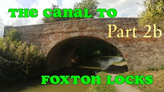 The Markborough Chronicles  Market Harborough Canal to Foxton Episode 2b [upl. by Ruddie]