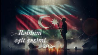 Rəbbim eşit səsimi  2024 v2 [upl. by Assilla]