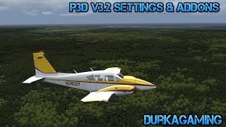 Prepar3D v32 Settings amp Addons Guide [upl. by Arraek264]