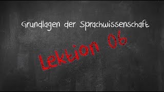 Einführung in die Sprachwissenschaft Lektion 06 Satzglieder 2018 [upl. by Caraviello]