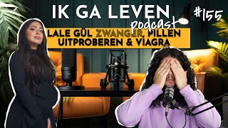 LALE GUL ZWANGER PILLEN UITPROBEREN amp VIAGRA IN TURKSE HONING 1 APRIL  IK GA LEVEN PODCAST 155 [upl. by Garrison]