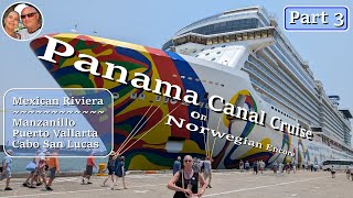 Panama Canal Cruise  Part 3  Mexican Riviera [upl. by Damahom]