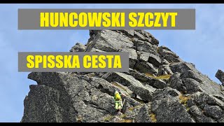 Huncowski Szczyt Spisska Cesta IV Tatry Wysokie 2024 [upl. by Sonaj]