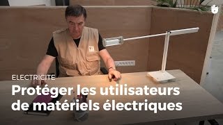 Comment protéger les utilisateurs de matériels électriques  Électricité [upl. by Wanfried225]