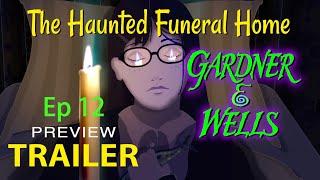 The Haunted Funeral Home  Ep 12 Trailer  GARDNER amp WELLS animated series [upl. by Lurie]