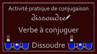 Conjugaison des verbes  Verbe Dissoudre [upl. by Aikim897]