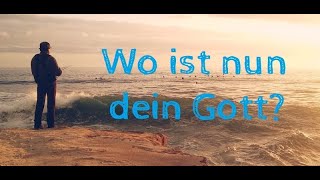 Kurzpredigt Wo ist nun dein Gott [upl. by Krasnoff]