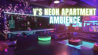 Cyberpunk 2077 Vs Neon Apartment  Ambience [upl. by Zoi]