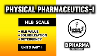 HLB Scale  Solubilisation  Detergency  Physical Pharmaceutics  B Pharma 3rd Semester [upl. by Annaigroeg]