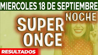 Resultado del sorteo Super Once 17PM 21PM del Miércoles 18 de Septiembre del 2024 [upl. by Attaymik]