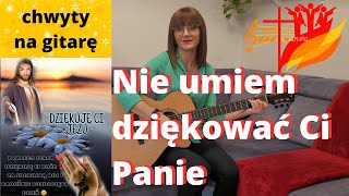 Nie umiem dziękować Ci Panie  chwyty  tekst  Piosenki religijne z gitarą  Marzena Palka [upl. by Asylem983]