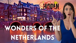 Uncover the Netherlands MindBlowing Hidden Gems  Travel MustSees [upl. by Atimad173]