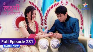 FULL EPISODE231  Main Laxmi Tere Aangan Ki  Ragini ke saamne khul gayi ArjunKanchi ki pol [upl. by Assyn371]