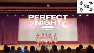 LE SSERAFIM르세라핌  Perfect Night Dance covered by Nx 卒業コンサート 20240217 [upl. by Stacia38]