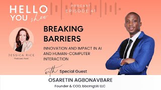 41 Breaking Barriers Innovation and Impact in AI with Osaretin Agbonavbare [upl. by Baniaz]