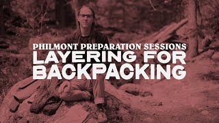 Philmont Preparation Sessions Episode 8  Layering For Backpacking [upl. by Iruahs781]