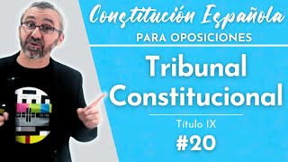 20 Constitución Española  Título IX  Del Tribunal Constitucional [upl. by Mortie]