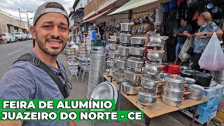 Melhor Feira de Alumínio do Brasil é Aqui em Juazeiro do NorteCE Muita Variedade e Preço Baixo [upl. by Terhune457]